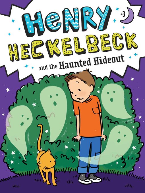 Title details for Henry Heckelbeck and the Haunted Hideout by Wanda Coven - Wait list
